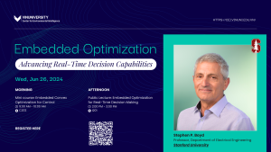 Embedded Optimization: Advancing Real-Time Decision Capabilities_Prof. Stephen Boyd, Stanford University