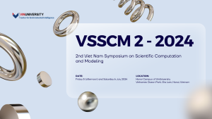 Invitation to VSSCM-2-2024: 2nd Viet Nam Symposium on Scientific Computation and Modeling