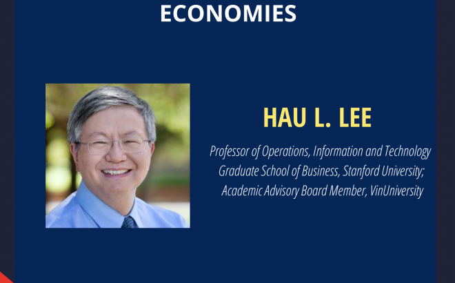 VinUniversity Distinguished Lecture – Professor Hau L. Lee, Graduate School of Business, Stanford University