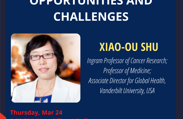 VinUniversity Distinguished Lecture – Dr. Xiao-Ou Shu, Ingram Professor of Cancer Research, Vanderbilt University School of Medicine
