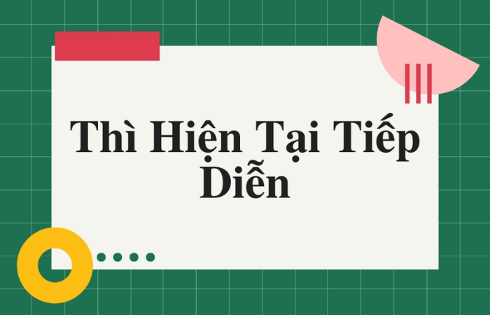 Cách dùng Thì hiện tại tiếp diễn 1