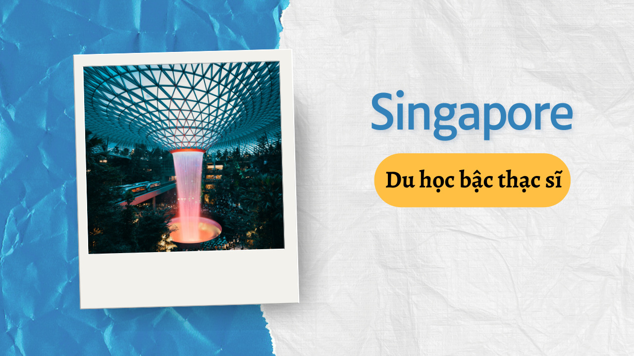 Điều gì khiến du học thạc sĩ Singapore trở nên đặc biệt?