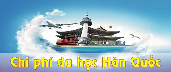 Du học Hàn Quốc cần bao nhiêu tiền? Lưu ý cần nhớ khi du học Hàn