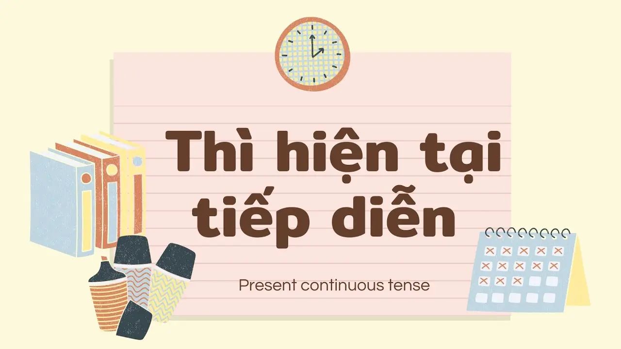 Thì hiện tại tiếp diễn (Present Continuous): Công thức và cách dùng đúng