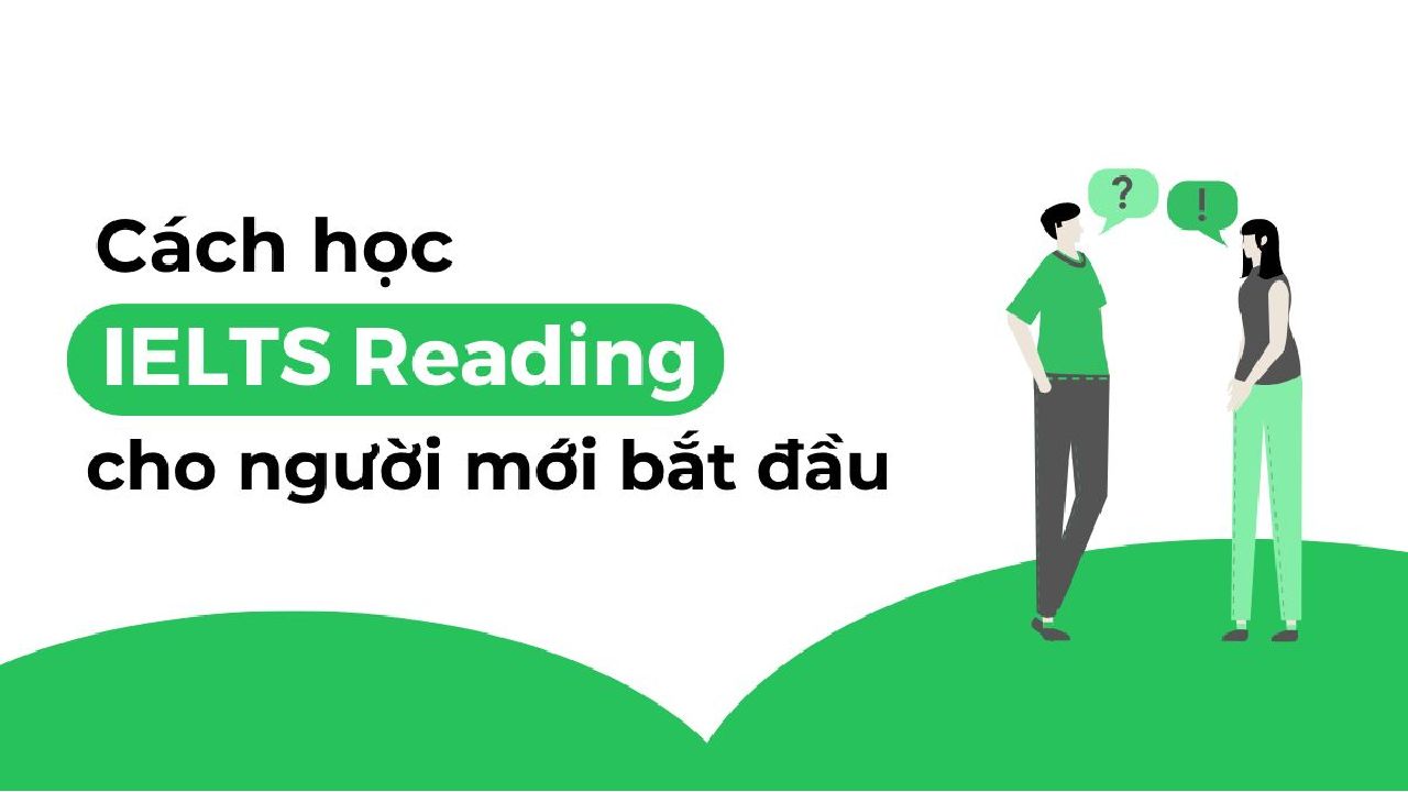 Bật mí phương pháp ôn luyện IELTS Reading hiệu quả cho người mới bắt đầu