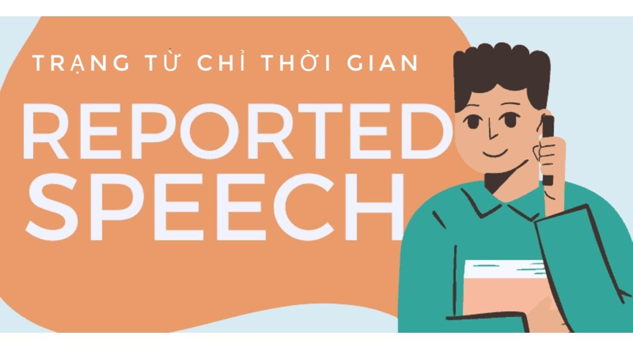 Cách đổi Trạng từ chỉ thời gian trong câu tường thuật mà bạn nên biết