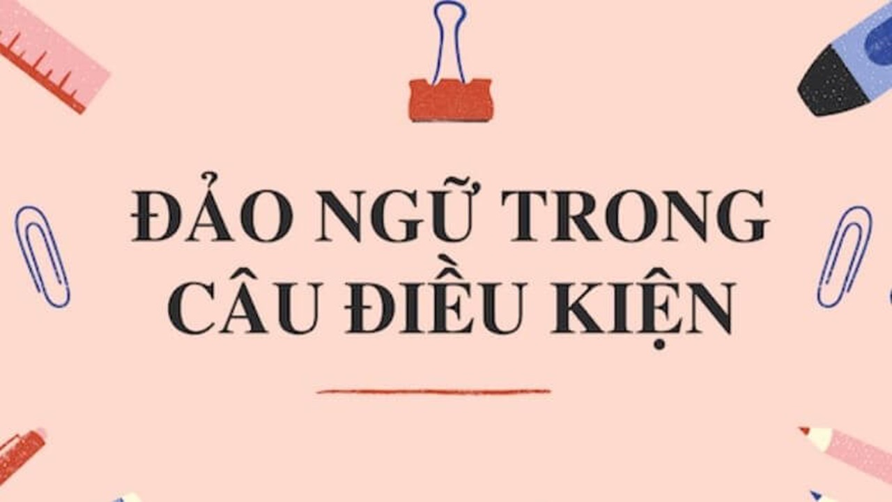 Đảo ngữ câu điều kiện loại 0: Khái niệm, công thức và ví dụ cụ thể