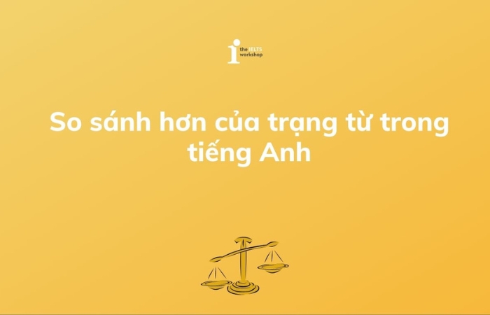 So sánh hơn của trạng từ 1