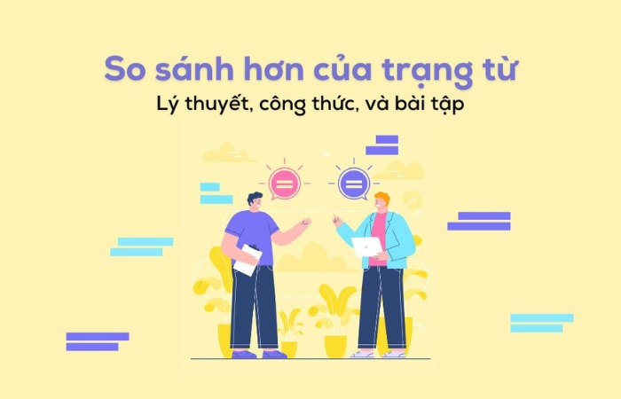 So sánh hơn của trạng từ 2