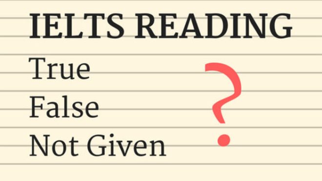 true-false-not-given-trong-ielts-reading-1