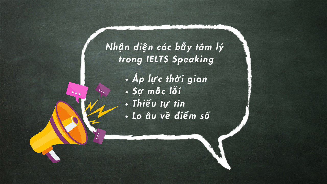 Cách nhận diện và chiến lược vượt qua bẫy tâm lý trong IELTS Speaking