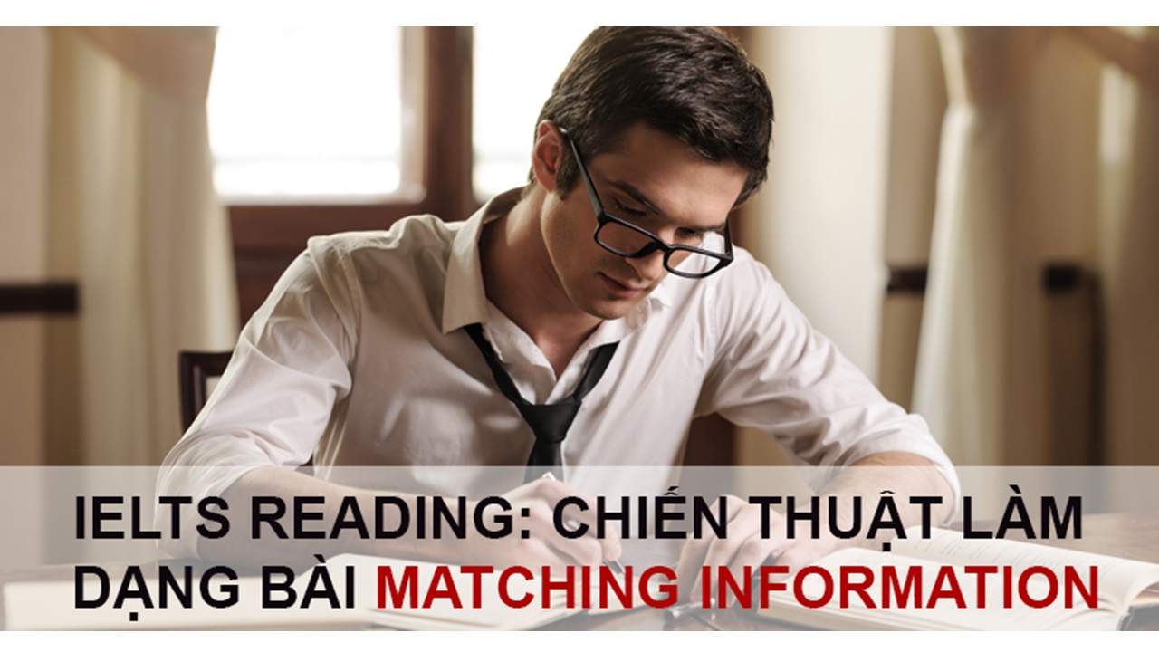 Chiến thuật làm bài Matching Features trong IELTS Reading dành cho bạn