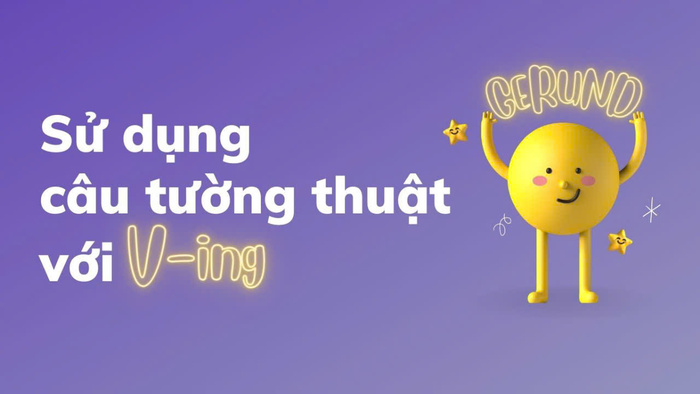 Tìm hiểu những câu tường thuật Gerund phổ biến