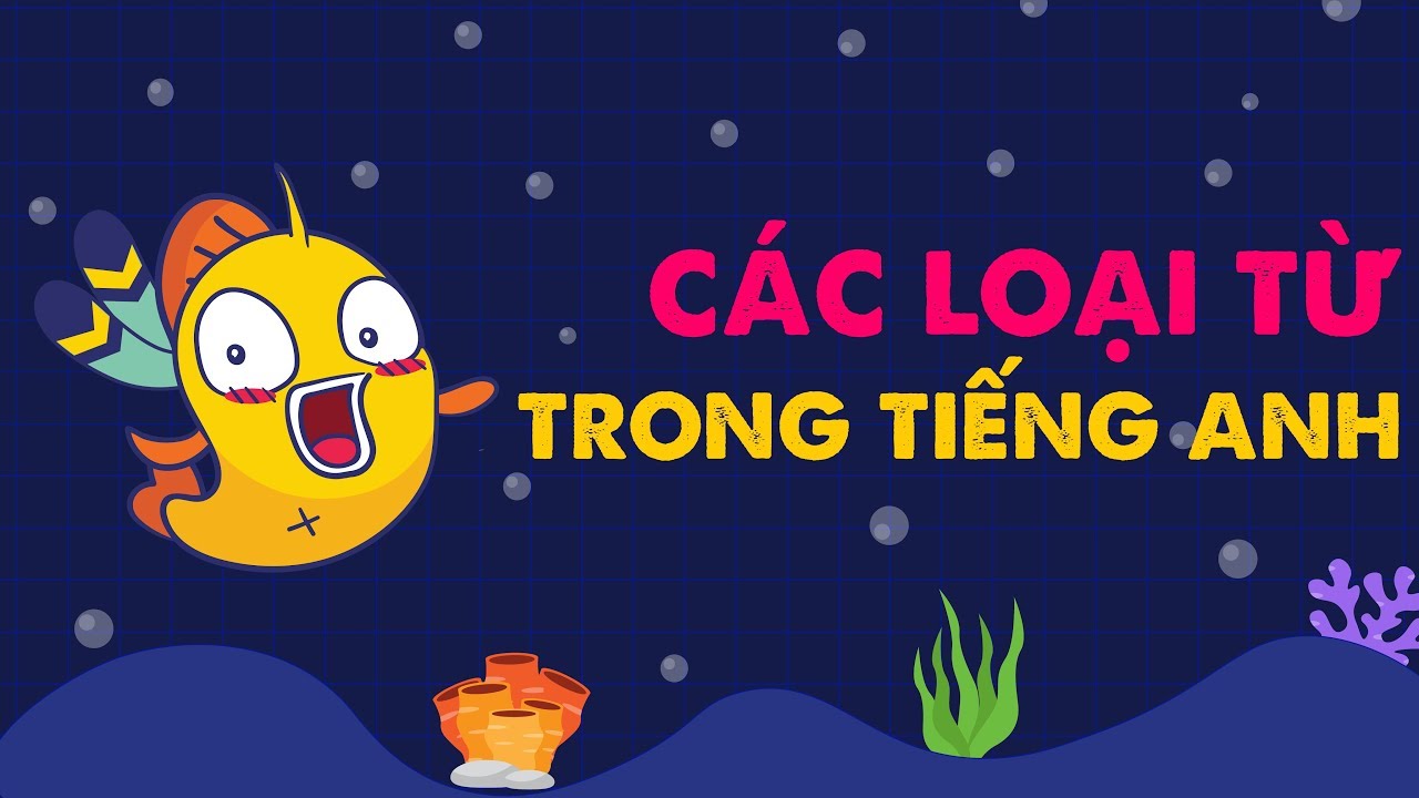 Cách điền từ loại trong tiếng Anh đơn giản, hiệu quả