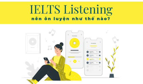 Cách luyện Listening IELTS tại nhà hiệu quả cho người mới bắt đầu