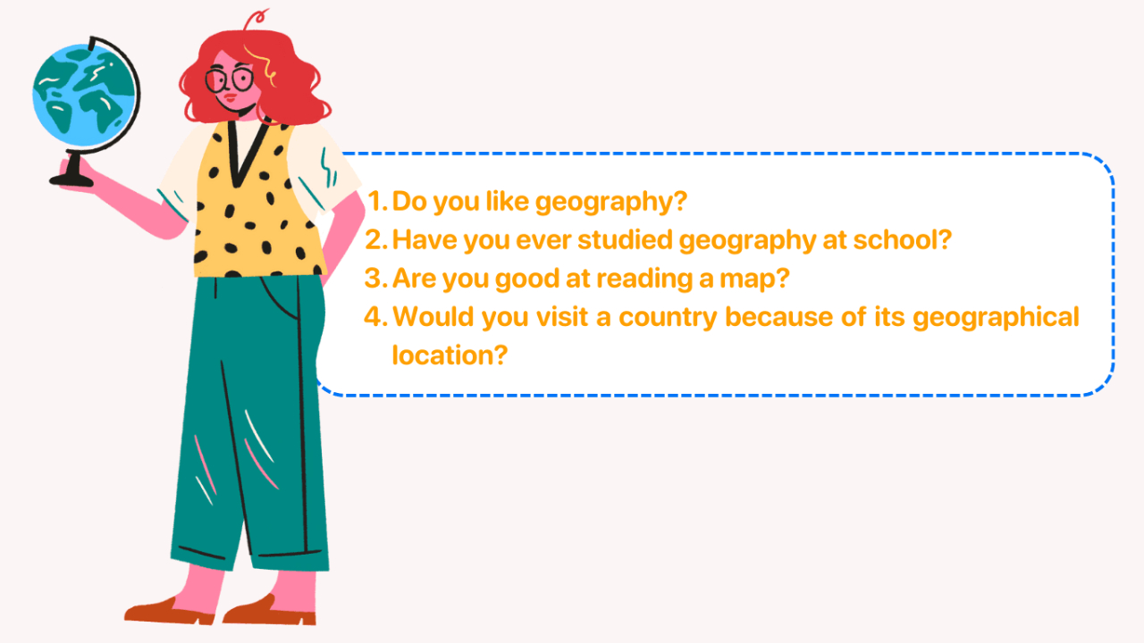 Cách trả lời “do you like geography” dễ ăn điểm nhất 