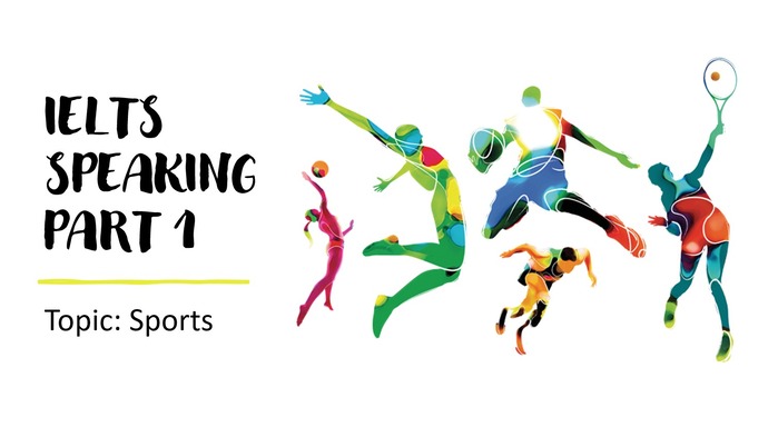 Doing Sport IELTS Speaking Part 1: Từ vựng và bài mẫu ảnh 1 Doing-Sport-IELTS-Speaking-Part-1-tu-vung-va-bai-mau-hinh-anh-1.jpg