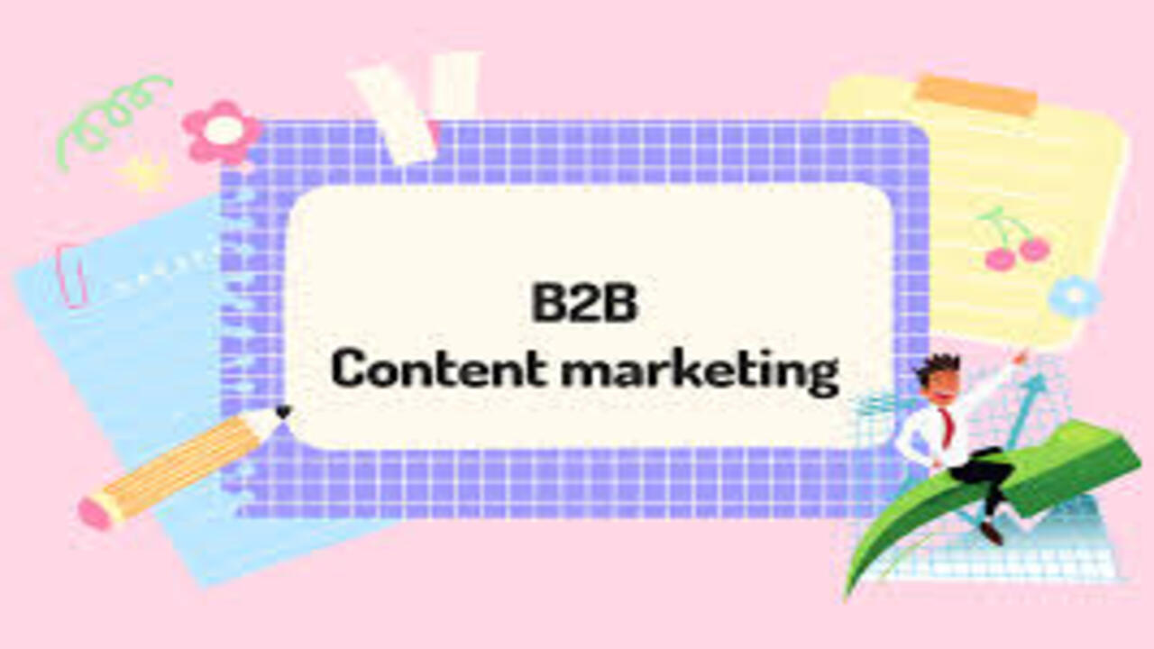 Content Marketing B2B là gì? Xây dựng chiến lược Content Marketing B2B hiệu quả theo từng bước