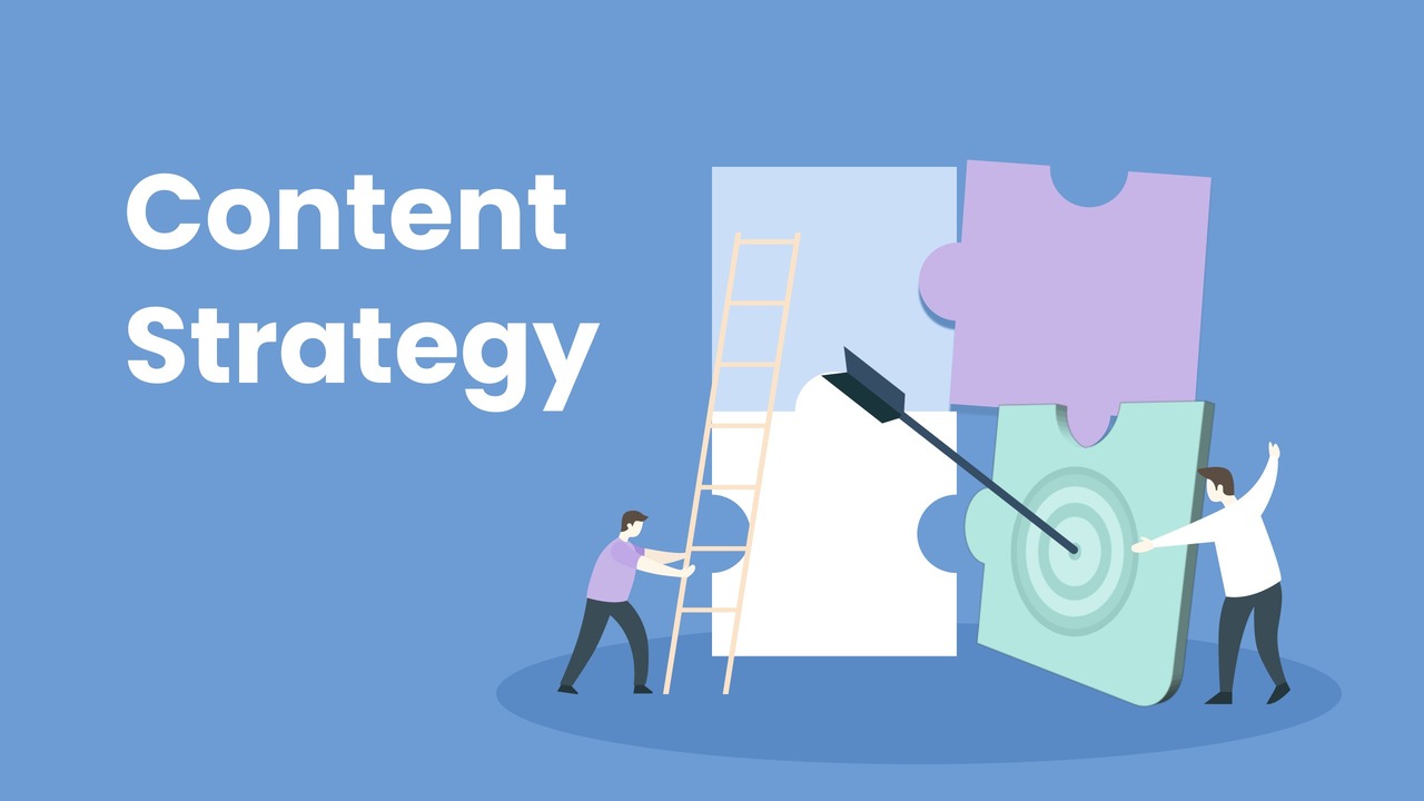 Content Strategy là gì? Các bước xây dựng Content Strategy hiệu quả