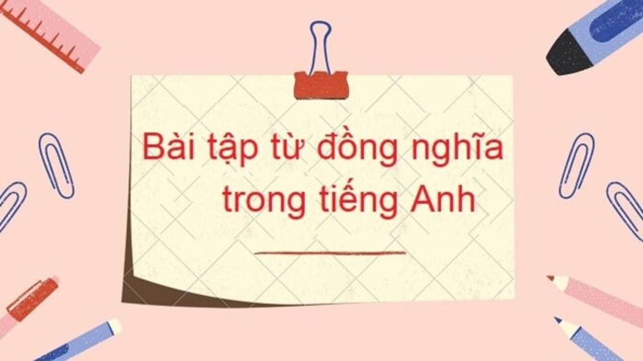 Giải đáp thắc mắc “closest là đồng nghĩa hay trái nghĩa’’?