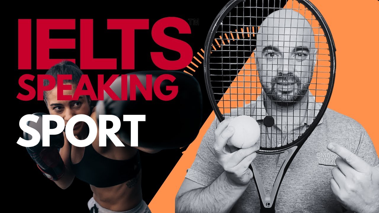 Gợi ý câu hỏi và bài mẫu IELTS Speaking about sport