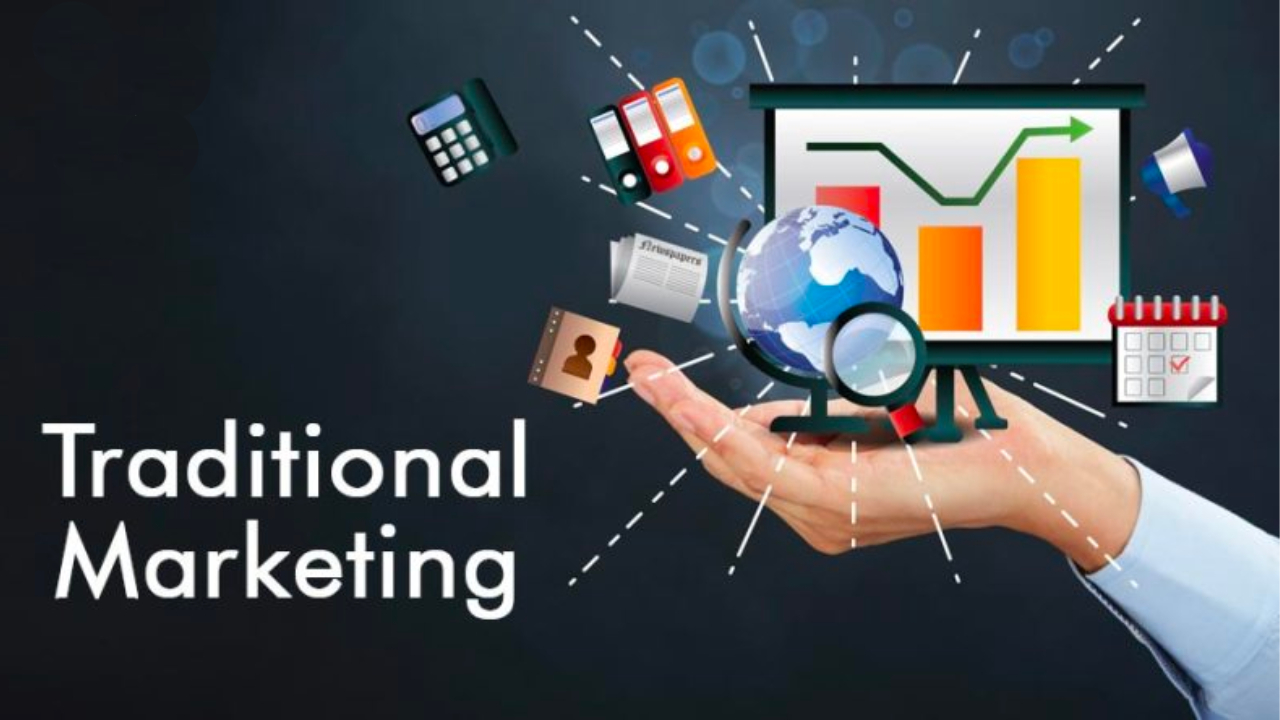 Tổng hợp những kiến thức về Traditional Marketing mà bạn nên biết