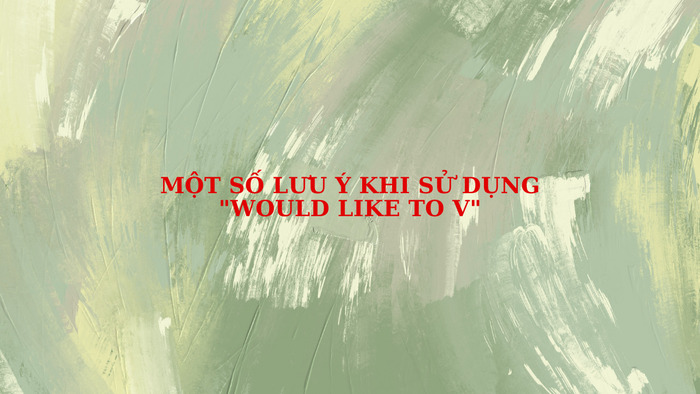 Would like to V hay Ving? Cách sử dụng đúng và các ví dụ minh họa hình 2 would-like-to-v-hay-ving-cach-su-dung-dung-va-cac-vi-du-minh-hoa-hinh-2.jpg