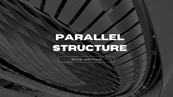 Cấu trúc song song trong tiếng Anh: Ứng dụng trong IELTS Writing hình 4 cau-truc-song-song-trong-tieng-anh-ung-dung-trong-ielts-writing-hinh-4.jpg