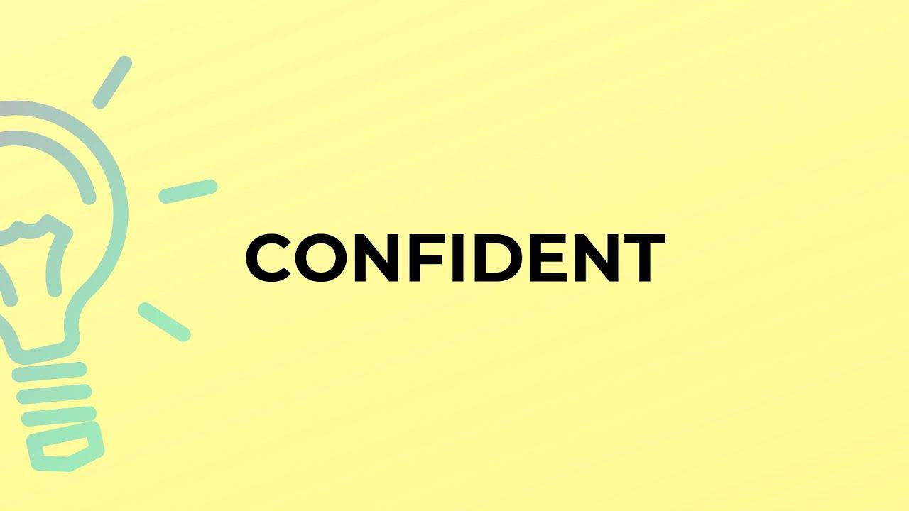 Confident đi với giới từ gì? Cách sử dụng của confident