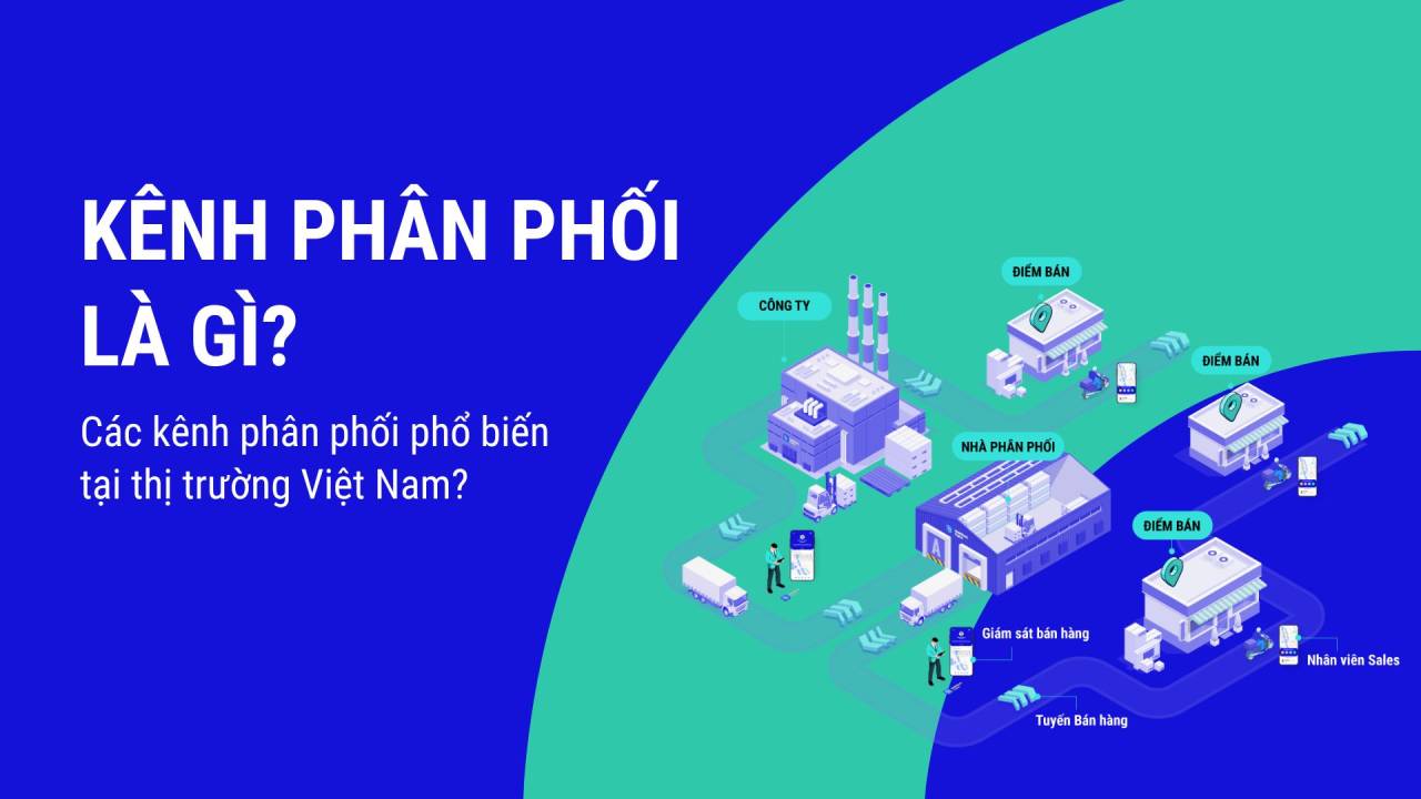 Tổng hợp các kênh phân phối trong Marketing phổ biến