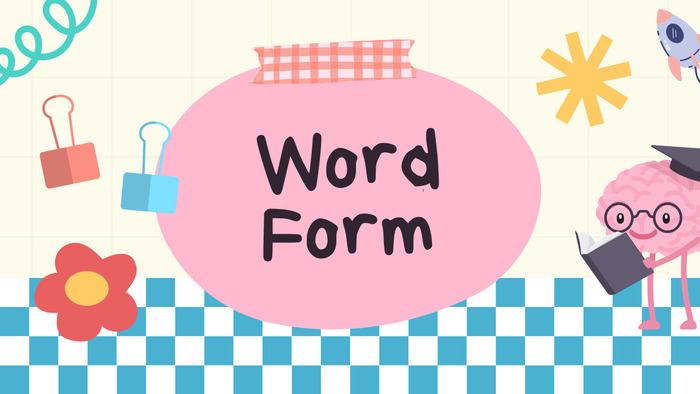 Word Form trong tiếng Anh: Các quy tắc quan trọng không thể bỏ qua hình 3 word-form-trong-tieng-anh-cac-quy-tac-quan-trong-khong-the-bo-qua-hinh-3.jpg