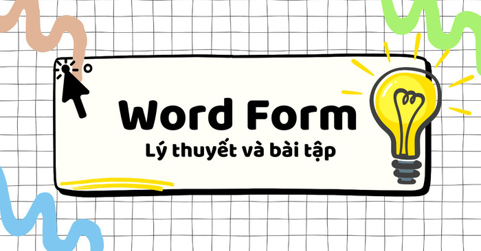 Word Form trong tiếng Anh: Các quy tắc quan trọng không thể bỏ qua hình 4 word-form-trong-tieng-anh-cac-quy-tac-quan-trong-khong-the-bo-qua-hinh-4.jpg