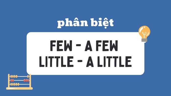 Phân biệt FEW và A FEW, LITTLE và A LITTLE hình ảnh 1 phan-biet-few-va-a-few-little-va-a-little-hinh-anh-1.jpg