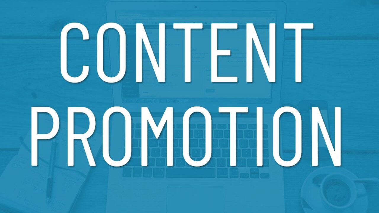 Tại sao content promotion là chìa khóa thành công trong Marketing?