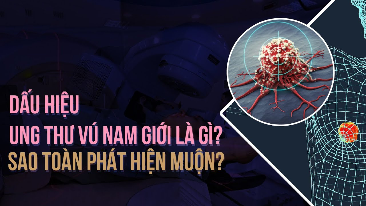 Một số dấu hiệu ung thư vú thường gặp bạn cần biết