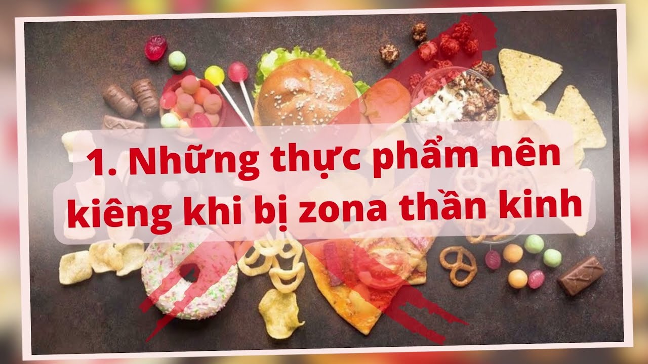 Zona thần kinh kiêng gì để mau khỏi bệnh?