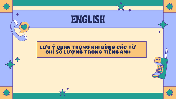 Phân biệt các từ chỉ số lượng trong tiếng Anh dễ gây nhầm lẫn hình 3 phan-biet-cac-tu-chi-so-luong-trong-tieng-anh-de-gay-nham-lan-hinh-3.jpg