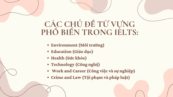 Học từ vựng theo chủ đề IELTS: Bí quyết ghi điểm trong Speaking & Writing hình 2 hoc-tu-vung-theo-chu-de-ielts-bi-quyet-ghi-diem-trong-speaking-writing-hinh-2.jpg