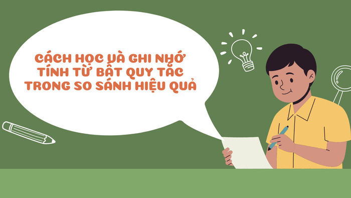 Tổng hợp các tính từ bất quy tắc trong so sánh thường gặp nhất hình 3 tong-hop-cac-tinh-tu-bat-quy-tac-trong-so-sanh-thuong-gap-nhat-hinh-3.jpg