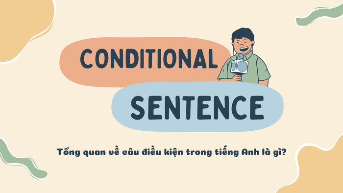 Tổng hợp dấu hiệu nhận biết câu điều kiện trong tiếng Anh hình 1 tong-hop-dau-hieu-nhan-biet-cau-dieu-kien-trong-tieng-anh-hinh-1.jpg