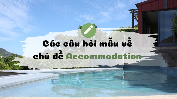 Từ vựng chủ đề Accommodation: Các cụm từ hữu ích cho bài thi IELTS Speaking hình 3 tu-vung-chu-de-accommodation-cac-cum-tu-huu-ich-cho-bai-thi-ielts-speaking-hinh-3.jpg