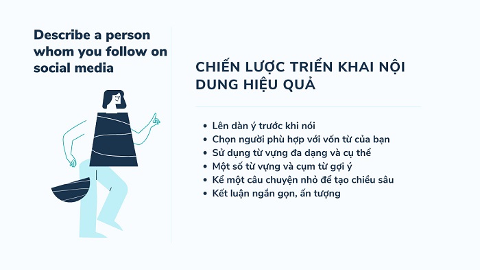 Chiến lược ghi điểm với “Describe a person whom you follow on social media” trong IELTS Speaking Part 2 hình 2 chien-luoc-ghi-diem-voi-describe-a-person-whom-you-follow-on-social-media-trong-ielts-speaking-part-2-hinh-3.jpg