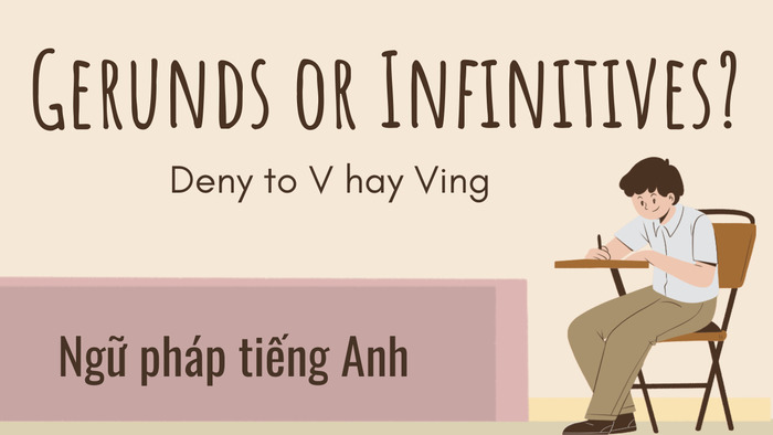 "Deny to V hay Ving": Bẫy ngữ pháp khiến nhiều người học tiếng Anh nhầm lẫn hình 1 deny-to-v-hay-ving-bay-ngu-phap-khien-nhieu-nguoi-hoc-tieng-anh-nham-lan-hinh-1.jpg