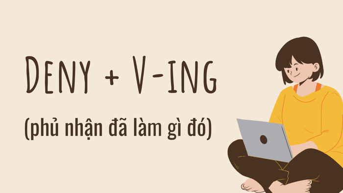 "Deny to V hay Ving": Bẫy ngữ pháp khiến nhiều người học tiếng Anh nhầm lẫn hình 2 deny-to-v-hay-ving-bay-ngu-phap-khien-nhieu-nguoi-hoc-tieng-anh-nham-lan-hinh-2.jpg