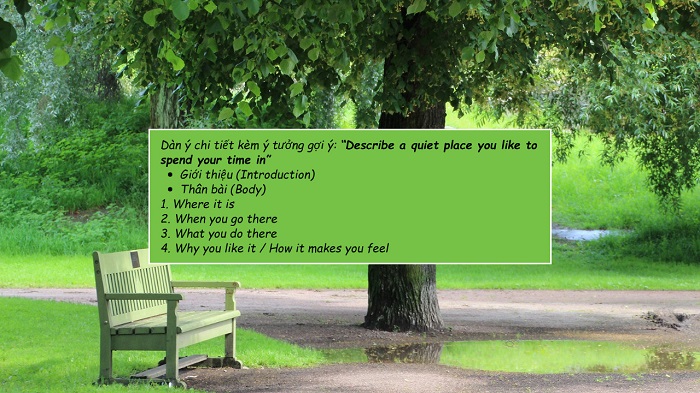 Describe a quiet place you like to spend your time in – Nâng band điểm với các cụm idioms và collocations hình 2 describe-a-quiet-place-you-like-to-spend-your-time-in-nang-band-diem-voi-cac-cum-idioms-va-collocations-hinh-2.jpg