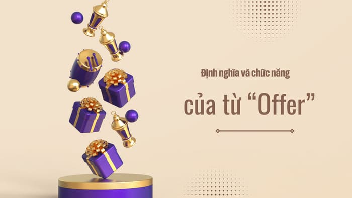 Giải đáp "Offer to V hay Ving": Đâu là cách dùng đúng trong tiếng Anh? hình 1 giai-dap-offer-to-v-hay-ving-dau-la-cach-dung-dung-trong-tieng-anh-hinh-1.jpg