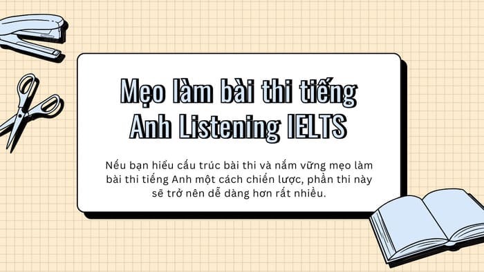 Mẹo làm bài thi tiếng Anh phần Listening trong IELTS không thể bỏ qua hình 1 meo-lam-bai-thi-tieng-anh-phan-listening-trong-ielts-khong-the-bo-qua-hinh-1.jpg