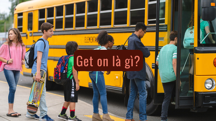 Tìm hiểu cụm từ “Get on là gì” – Đơn giản mà dễ nhầm lẫn! hình 1 tim-hieu-cum-tu-get-on-la-gi-don-gian-ma-de-nham-lan-hinh-1.jpg