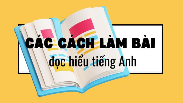 Tổng hợp các cách để làm bài đọc hiểu tiếng Anh không bị mất điểm oan hình 1 tong-hop-cac-cach-de-lam-bai-doc-hieu-tieng-anh-khong-bi-mat-diem-oan-hinh-1.jpg