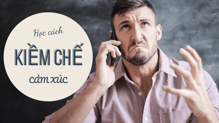 7 cách kiềm chế cảm xúc hiệu quả ngay lập tức hình 1 7-cach-kiem-che-cam-xuc-hieu-qua-ngay-lap-tuc-hinh-1.jpg